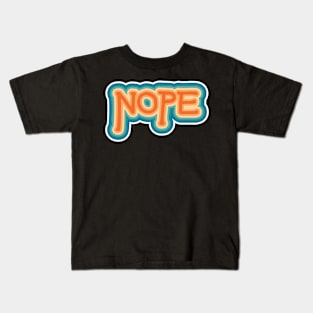 Nope Kids T-Shirt